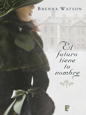 cover image of El futuro tiene tu nombre